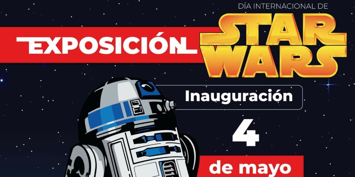 Inauguración: Exposición por el Día Internacional de Star Wars