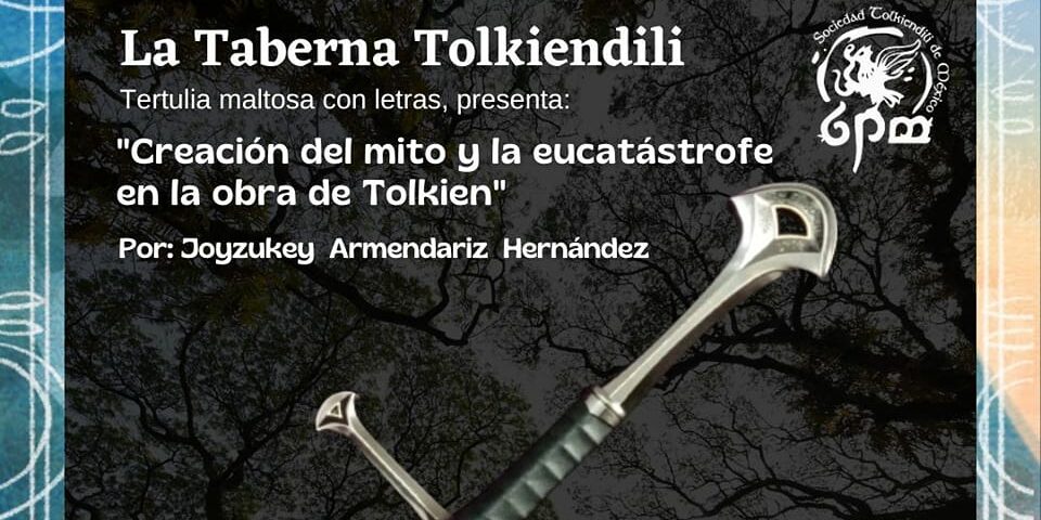La Taberna Tolkiendili: Creación del mito y la eucatástrofe en la obra de Tolkien