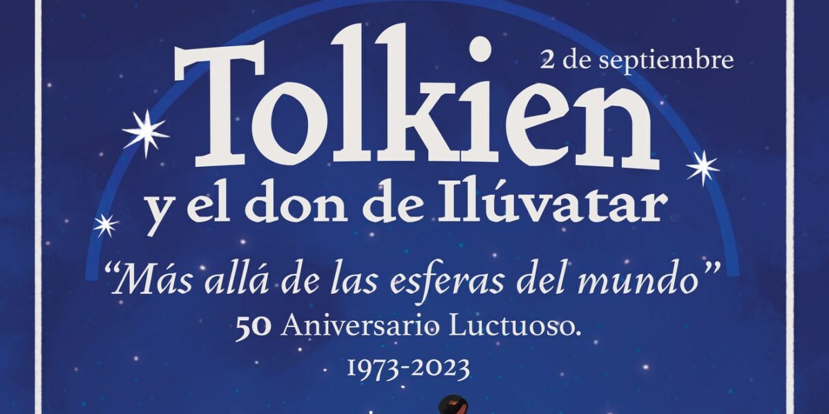 Tolkien y el don de Ilúvatar: Más allá de las esferas del mundo