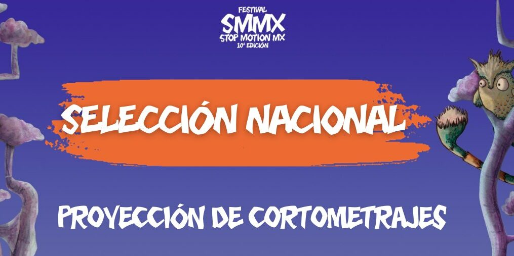Festival Stop Motion MX: Proyección de cortometrajes