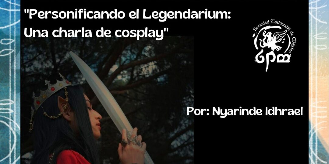 Personificando el Legendarium: una charla de cosplay