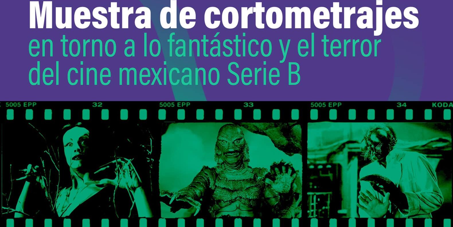 Muestra de cortometrajes en torno a lo fantástico y el terror del cine mexicano Serie B