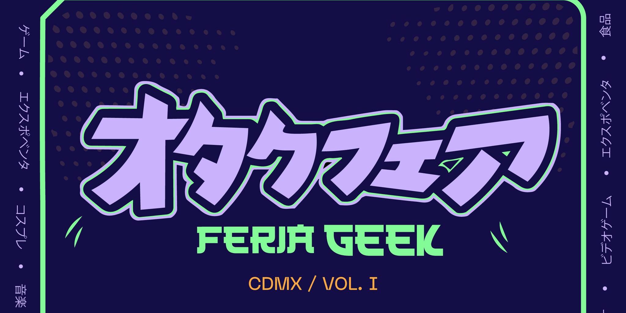 Feria Geek CDMX