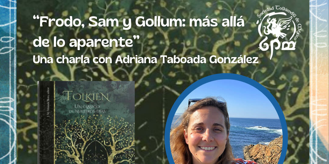 Frodo, Sam y Gollum, más allá de lo aparente: Una charla con Adriana Taboada