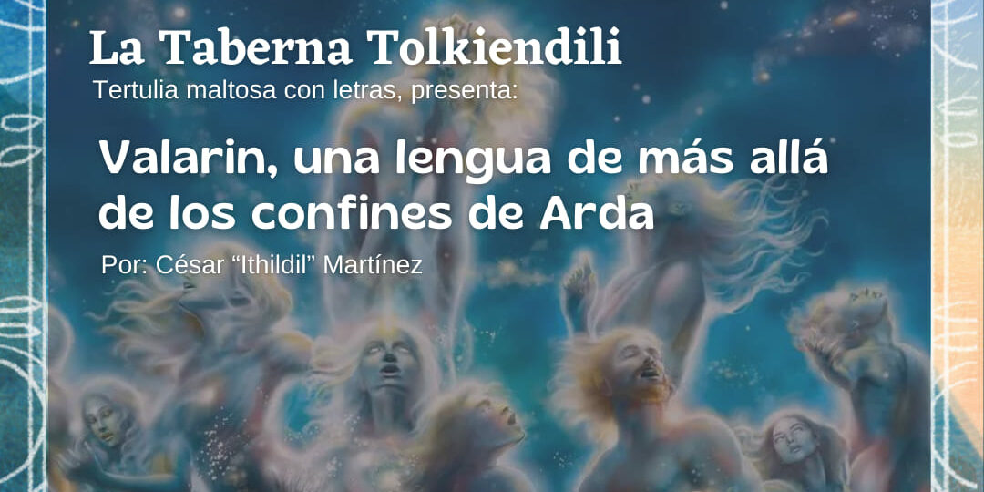 La Taberna Tolkiendili: Valarin, una lengua de más allá de los confines de Arda